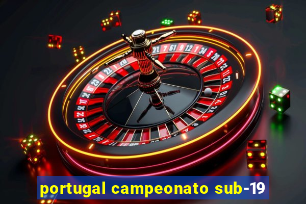 portugal campeonato sub-19