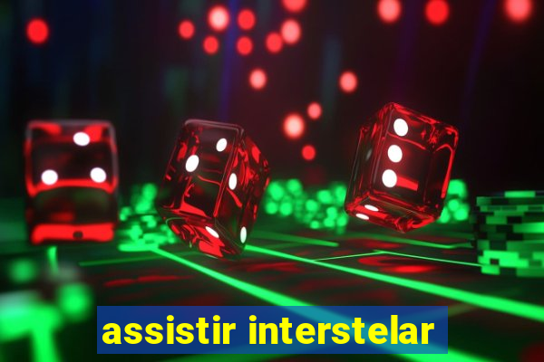 assistir interstelar