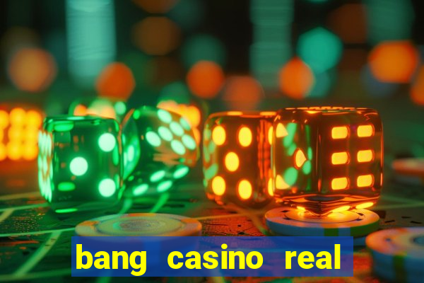 bang casino real money uganda