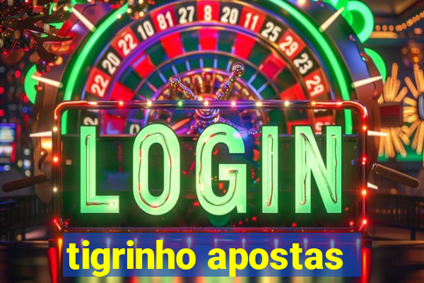 tigrinho apostas