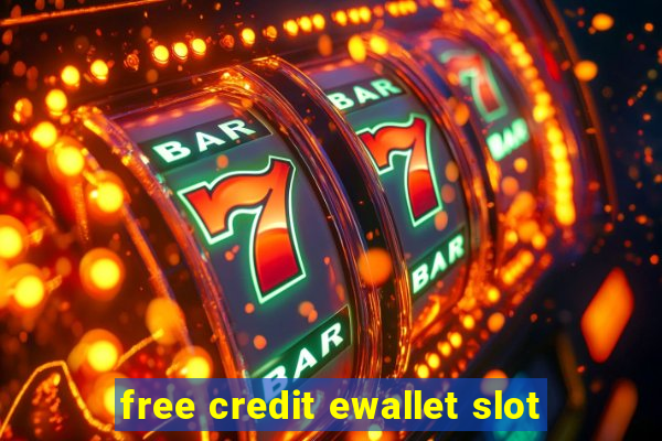 free credit ewallet slot