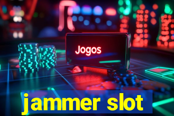 jammer slot