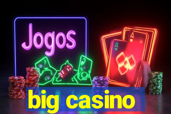 big casino