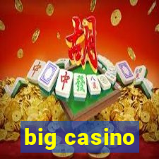 big casino