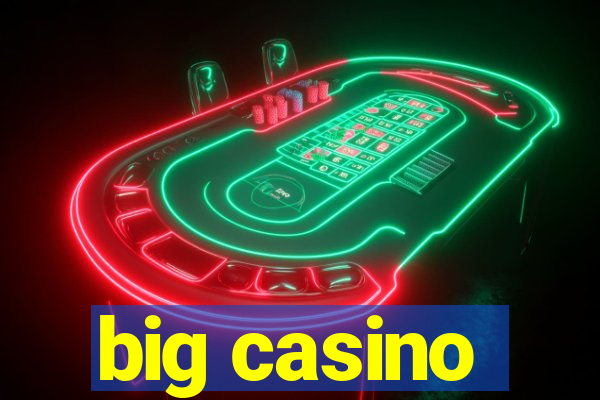 big casino