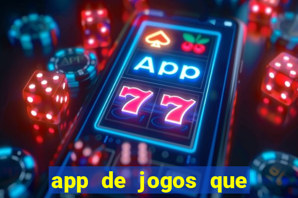 app de jogos que dao dinheiro