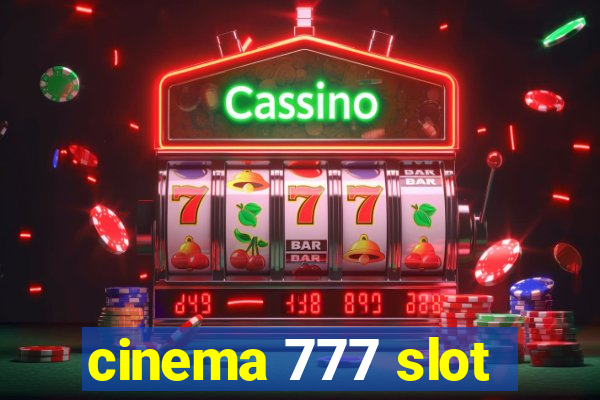 cinema 777 slot