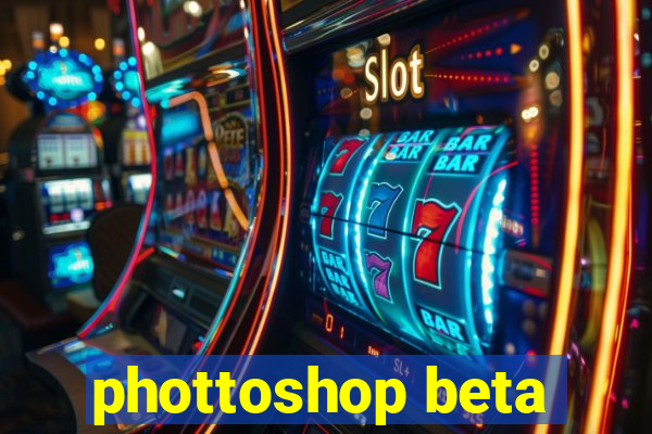 phottoshop beta