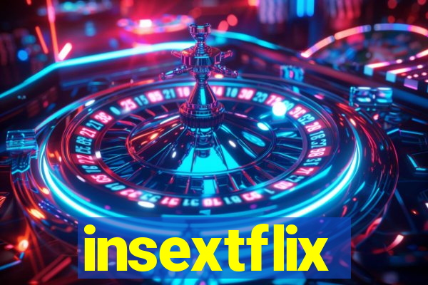 insextflix