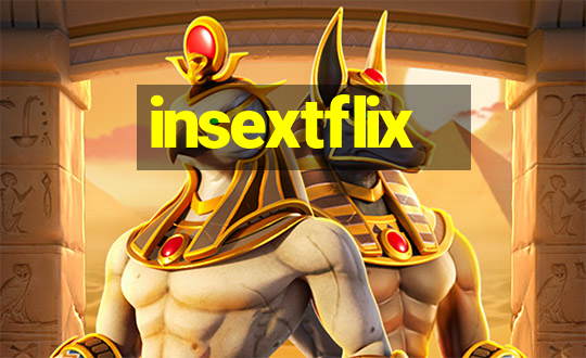 insextflix