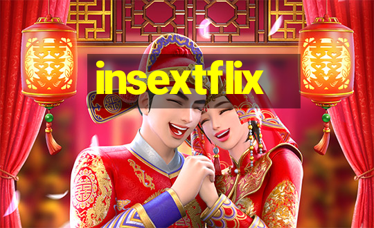 insextflix