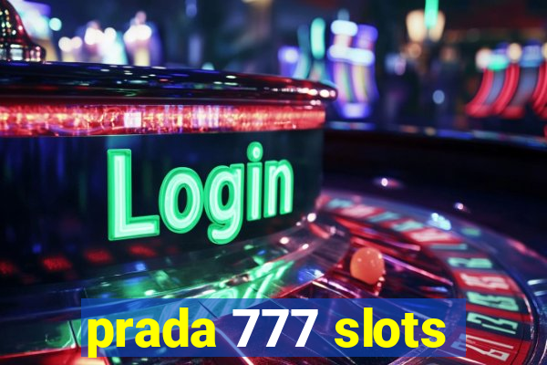 prada 777 slots