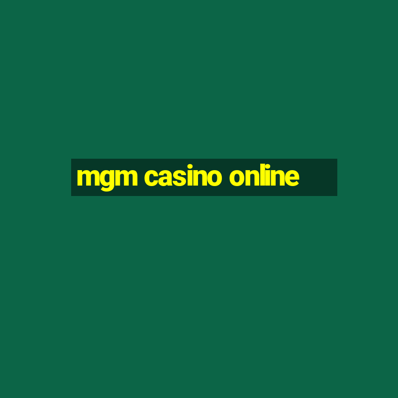 mgm casino online