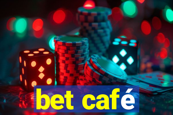 bet café