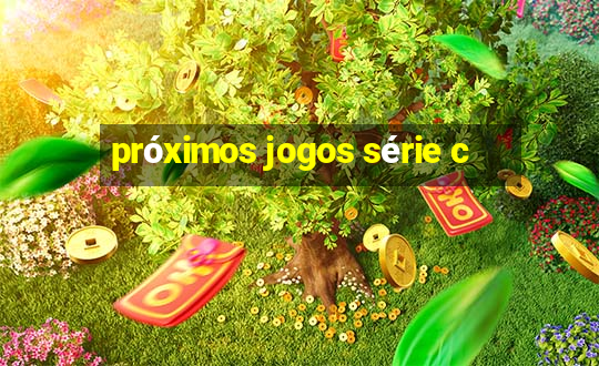 próximos jogos série c