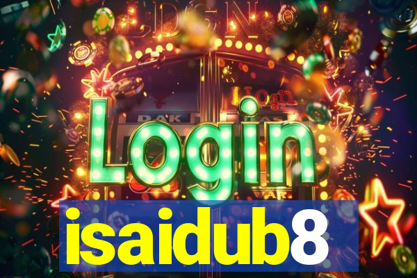 isaidub8