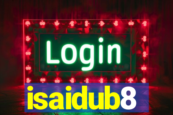 isaidub8