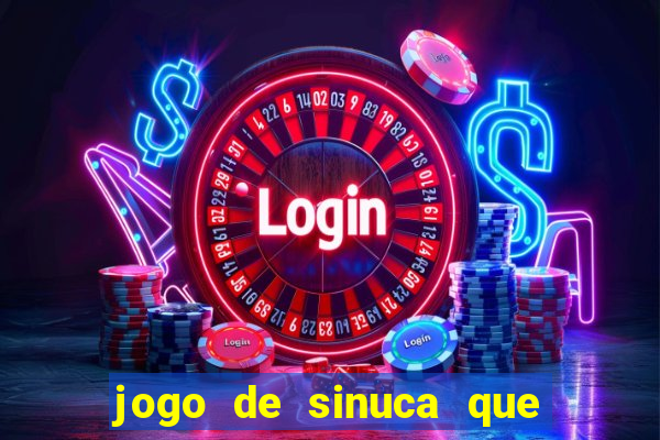 jogo de sinuca que dá dinheiro