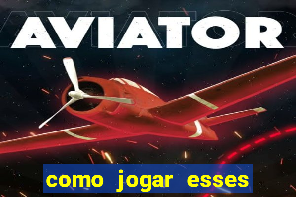 como jogar esses jogos que ganha dinheiro