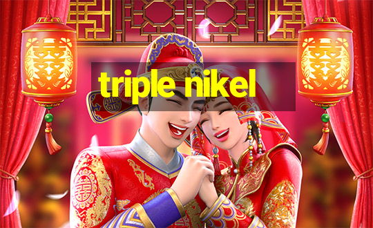 triple nikel