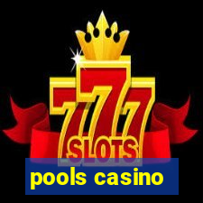 pools casino