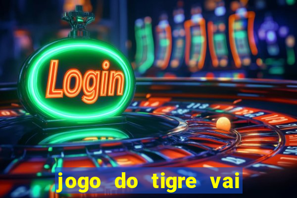 jogo do tigre vai ser proibido no brasil