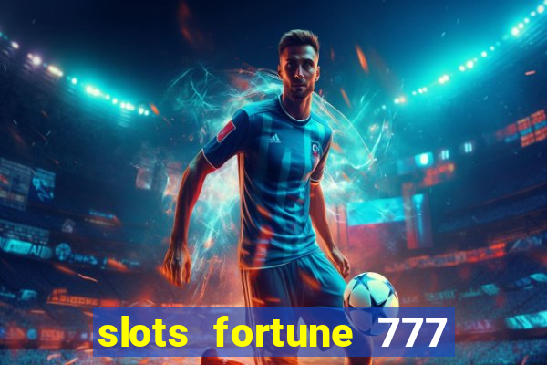 slots fortune 777 vegas casino