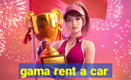 gama rent a car