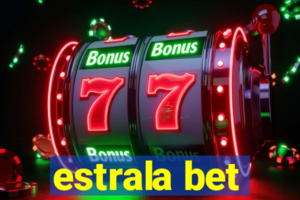 estrala bet