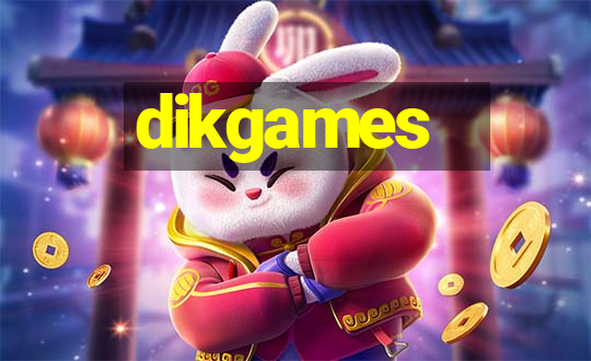 dikgames