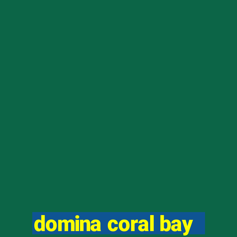 domina coral bay