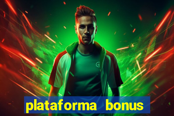 plataforma bonus sem deposito