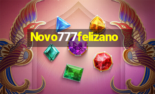 Novo777felizano