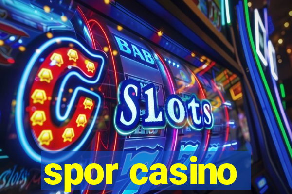 spor casino