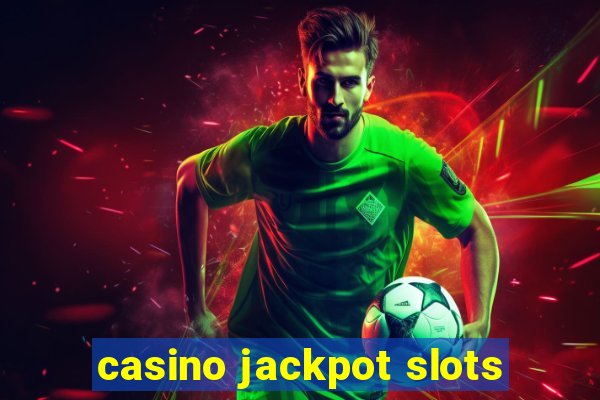 casino jackpot slots