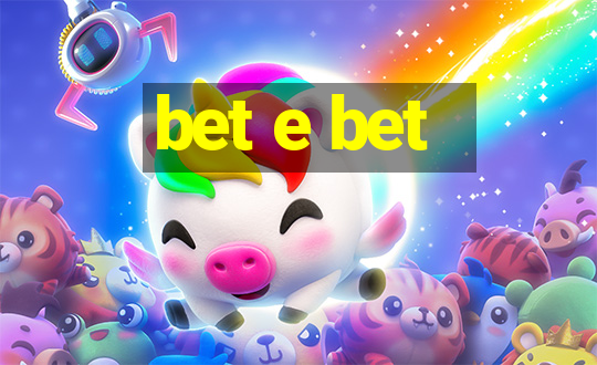 bet e bet