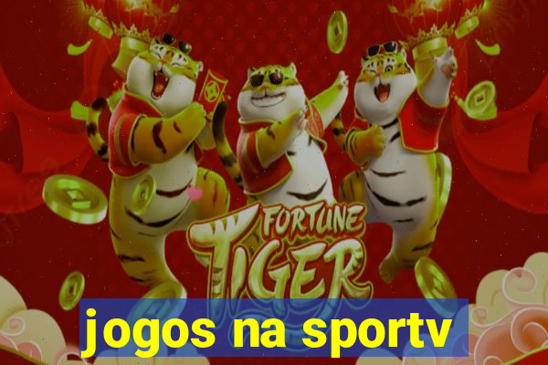 jogos na sportv