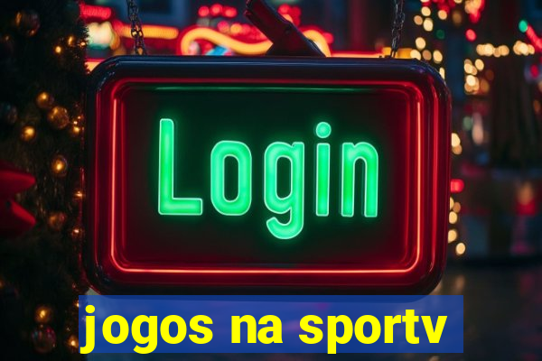 jogos na sportv