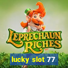 lucky slot 77