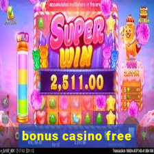 bonus casino free