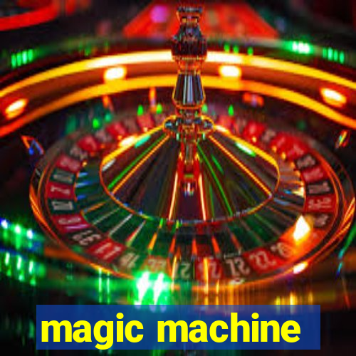 magic machine