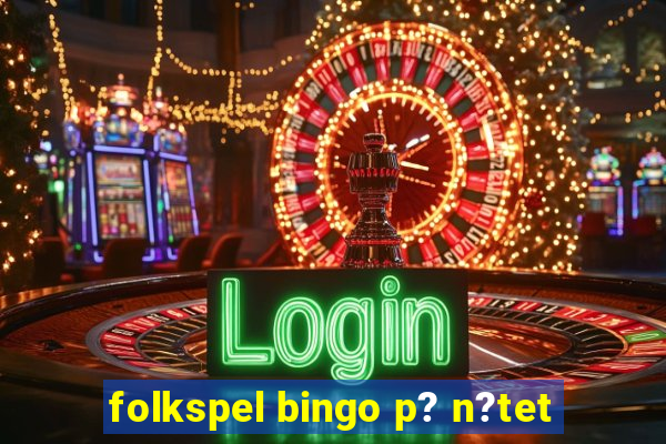 folkspel bingo p? n?tet