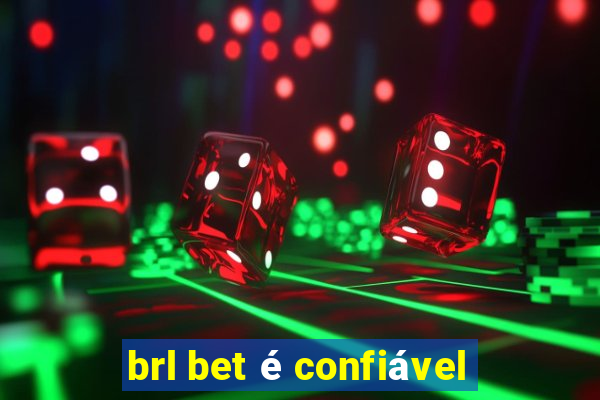 brl bet é confiável