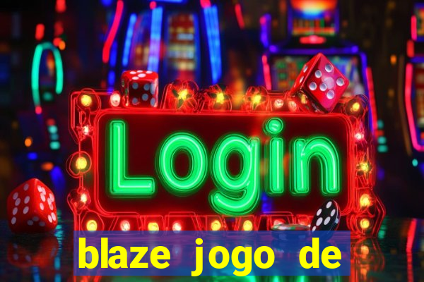 blaze jogo de apostas online