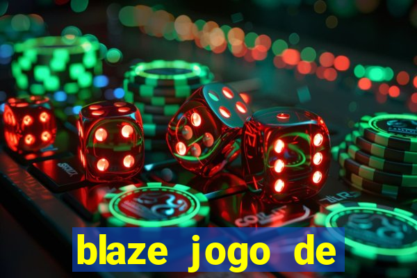 blaze jogo de apostas online