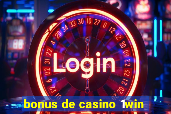 bonus de casino 1win