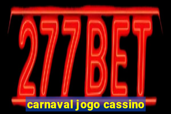 carnaval jogo cassino