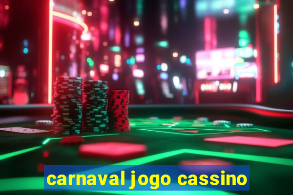 carnaval jogo cassino