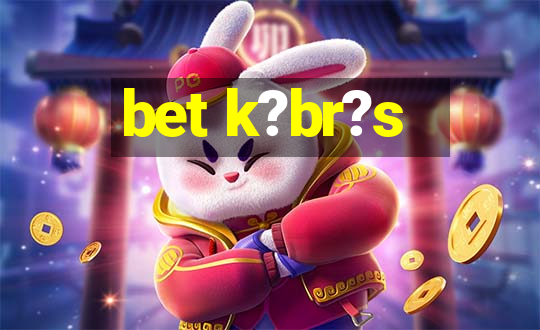 bet k?br?s