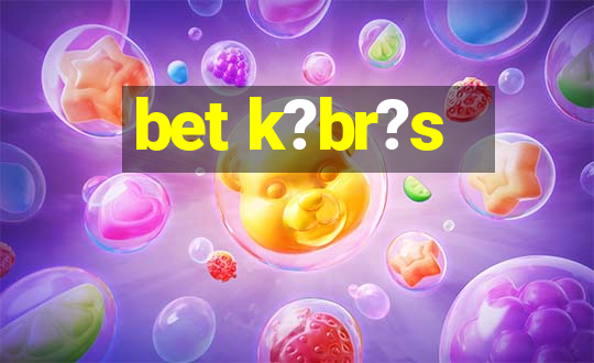 bet k?br?s